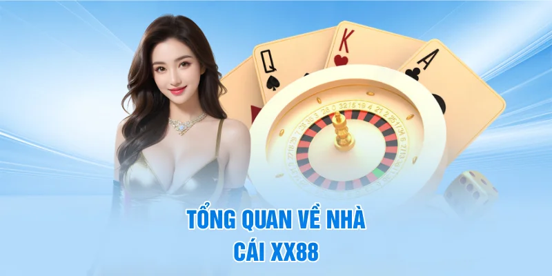 Tổng quan về nhà cái xx88